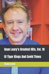 Sean Leary's Greatest Hits, Vol. 10