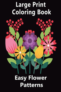 Easy Flower Patterns Large Print Coloring Book