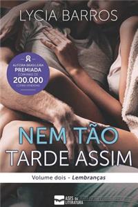 Nem Tão Tarde Assim