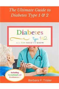 Diabetes Type 1 and 2