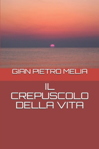 Il Crepuscolo Della Vita