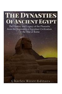 The Dynasties of Ancient Egypt