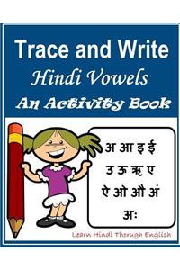 Trace and Write Hindi Vowels: An Activity Book