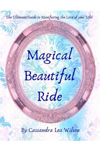 Magical Beautiful Ride