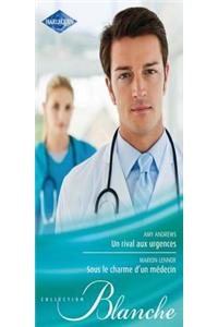 Un Rival Aux Urgences - Sous Le Charme D'Un Medecin