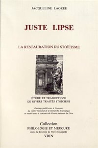 Juste Lipse Et La Restauration Du Stoicisme Suivi de Textes de Juste Lipse
