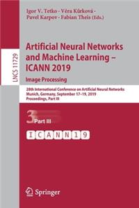 Artificial Neural Networks and Machine Learning – ICANN 2019: Image Processing: 28th International Conference on Artificial Neural Networks, Munich, Germany, September 17-19, 2019, Proceedings, Part III