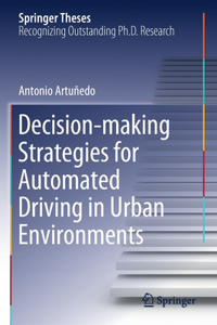 Decision-Making Strategies for Automated Driving in Urban Environments