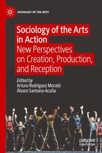 Sociology of the Arts in Action