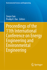 Proceedings of the 11th International Conference on Energy Engineering and Environmental Engineering