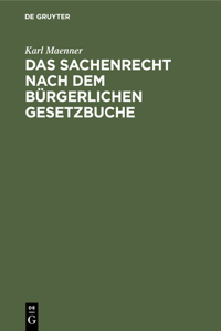 Das Sachenrecht Nach Dem Bürgerlichen Gesetzbuche