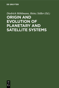 Origin and Evolution of Planetary and Satellite Systems