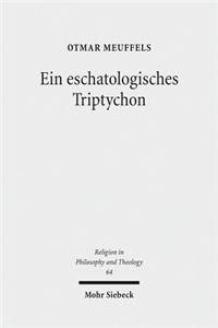 Ein eschatologisches Triptychon