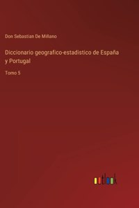 Diccionario geografico-estadistico de España y Portugal