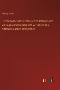 Der Verfasser des versificierten Romans des VII Sages und Herberz der Verfasser des Altfranzösischen Dolopathos