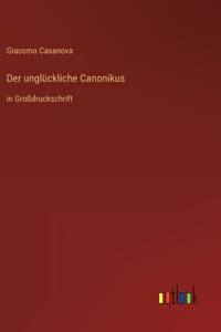 unglückliche Canonikus