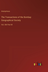 The Transactions of the Bombay Geographical Society