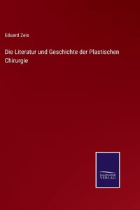 Die Literatur und Geschichte der Plastischen Chirurgie