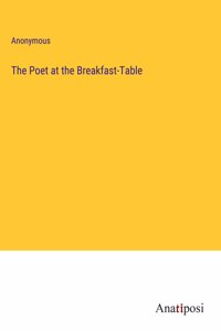 Poet at the Breakfast-Table