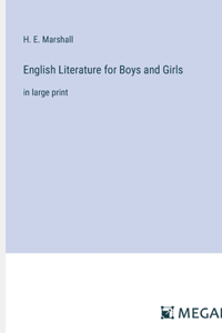 English Literature for Boys and Girls: in large print