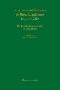 Scriptorium Und Bibliothek Des Benediktinerklosters Bosau Bei Zeitz: Die Bosauer Handschriften in Schulpforte