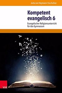 Kompetent Evangelisch 6