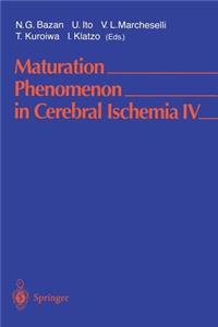 Maturation Phenomenon in Cerebral Ischemia IV