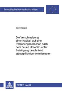 Die Verschmelzung Einer Kapital- Auf Eine Personengesellschaft Nach Dem Neuen Umwstg Unter Beteiligung Beschraenkt Steuerpflichtiger Anteilseigner