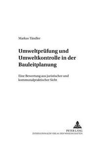 Umweltpruefung Und Umweltkontrolle in Der Bauleitplanung