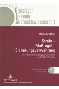 Strafe - Maßregel - Sicherungsverwahrung