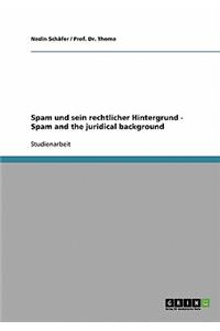 Spam und sein rechtlicher Hintergrund - Spam and the juridical background