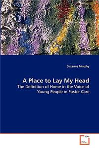 Place to Lay My Head