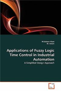 Applications of Fuzzy Logic Time Control in Industrial Automation