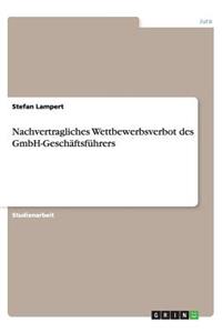 Nachvertragliches Wettbewerbsverbot des GmbH-Geschäftsführers