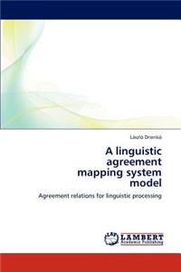 Linguistic Agreement Mapping System Model