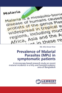 Prevalence of Malarial Parasites (MPs) in symptomatic patients