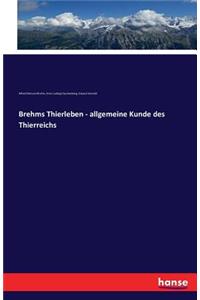Brehms Thierleben - allgemeine Kunde des Thierreichs