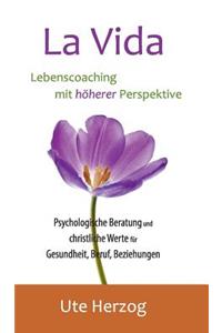 La Vida - Lebenscoaching mit höherer Perspektive