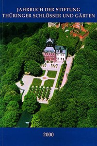 Jahrbuch Der Stiftung Thuringer Schlosser Und Garten Band 4 - 2000