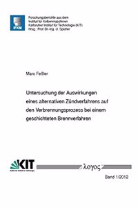 Untersuchung Der Auswirkungen Eines Alternativen Zundverfahrens Auf Den Verbrennungsprozess Bei Einem Geschichteten Brennverfahren