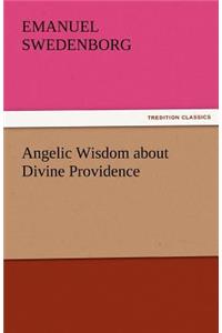 Angelic Wisdom about Divine Providence