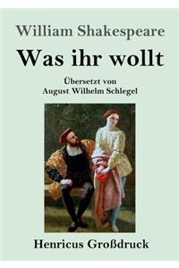 Was ihr wollt (Großdruck)