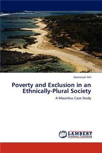 Poverty and Exclusion in an Ethnically-Plural Society
