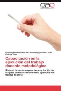 Capacitacion En La Ejecucion del Trabajo Docente Metodologico