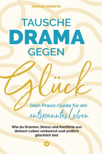 Tausche Drama gegen Glück