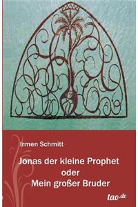 Jonas Der Kleine Prophet Oder Mein Grosser Bruder