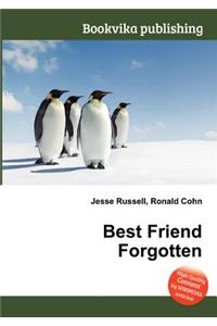 Best Friend Forgotten