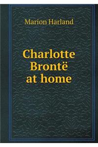 Charlotte Brontë at home