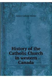 History of the Catholic Church in Western Canada