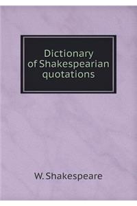 Dictionary of Shakespearian quotations